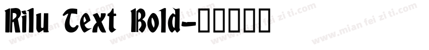 Rilu Text Bold字体转换